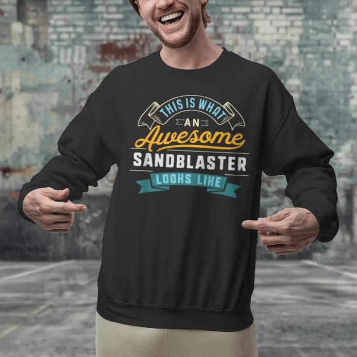 Sandblaster Shirt Awesome Job Occupation Graduation Unisex Sweatshirt