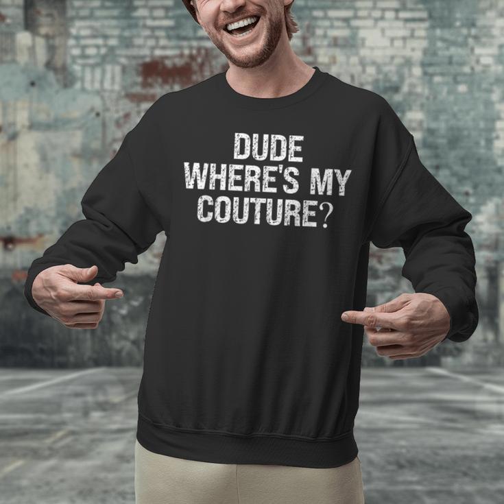 Sarcastic Nostalgia – Dude Where's My Couture Unisex Sweatshirt