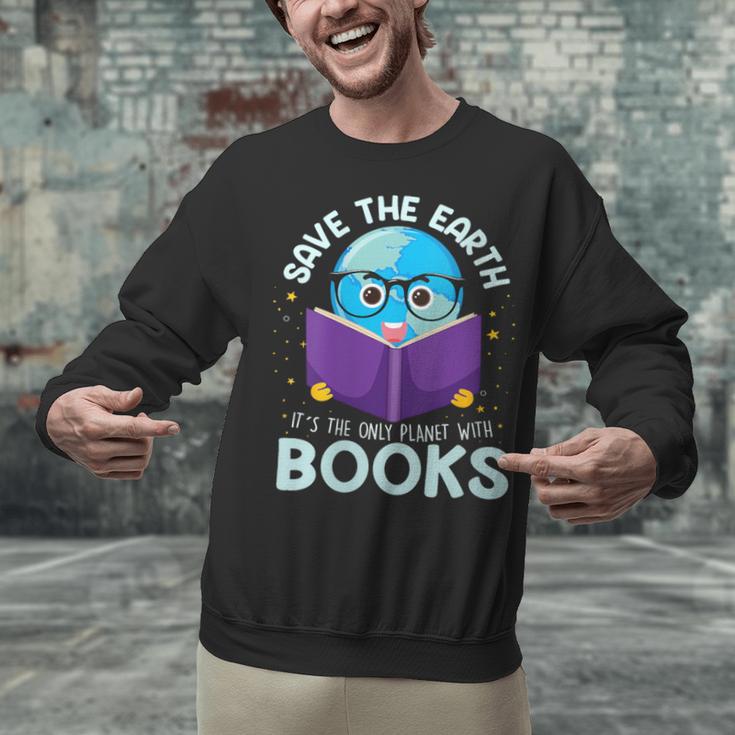 Save Earth It´s Only Planet With Books Reader Earth Day Unisex Sweatshirt Save Earth It´s Only Planet With Books Reader Earth Day Unisex Sweatshirt