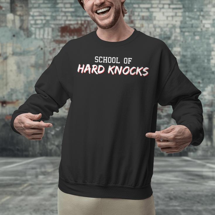 School Hard Knocks Humor Life Graduation Meme Joke Unisex Sweatshirt