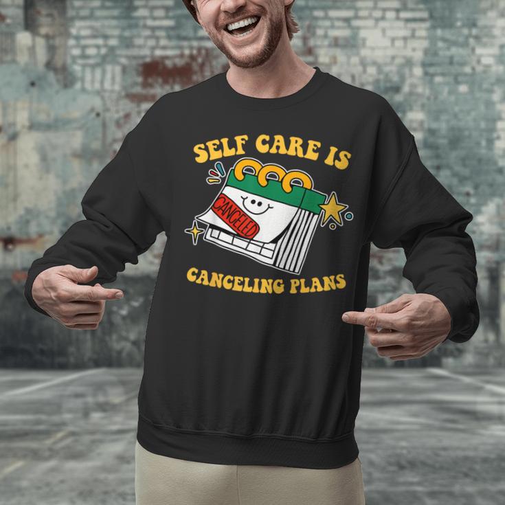 Self Care Is Canceling Plans Introvert Unisex Sweatshirt Self Care Is Canceling Plans Introvert Unisex Sweatshirt