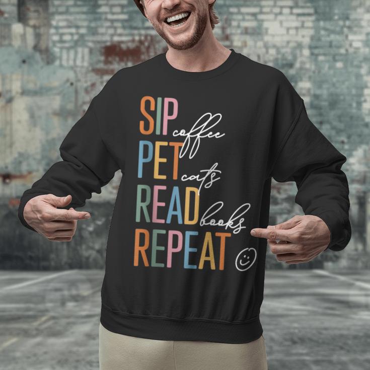 Sip Coffee Pet Cats Read Books Repeat Book Cat Lover Unisex Sweatshirt Sip Coffee Pet Cats Read Books Repeat Book Cat Lover Unisex Sweatshirt