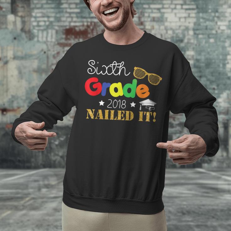 Sixth 6th Grade 2018 Nailed It Graduation Shirt Unisex Sweatshirt