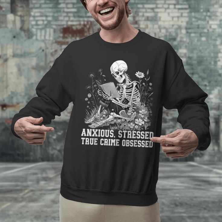 Skeleton Reading Book Anxious Stressed True Crime Obsessed Unisex Sweatshirt Skeleton Reading Book Anxious Stressed True Crime Obsessed Unisex Sweatshirt