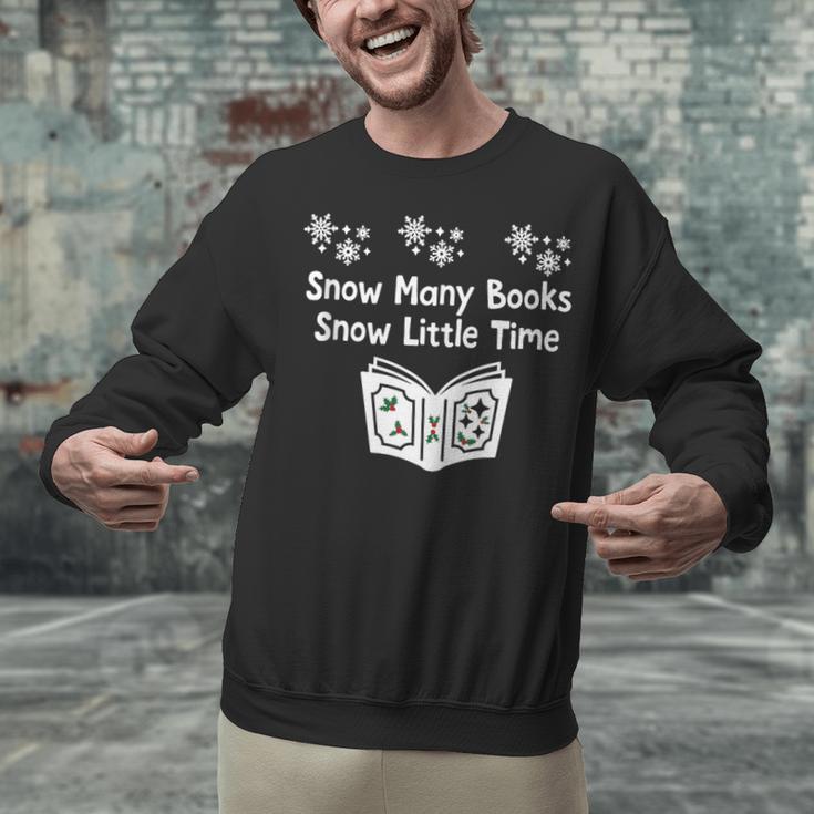 Snow Many Books Snow Little Time Reading Christmas Book Club Unisex Sweatshirt