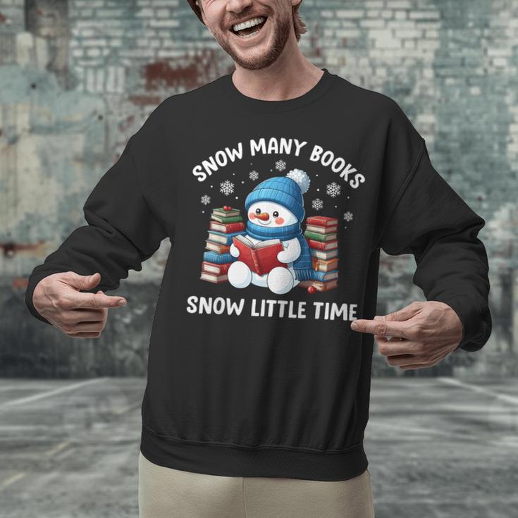Snow Many Books Snow Little Time Snowman Reading Book Unisex Sweatshirt