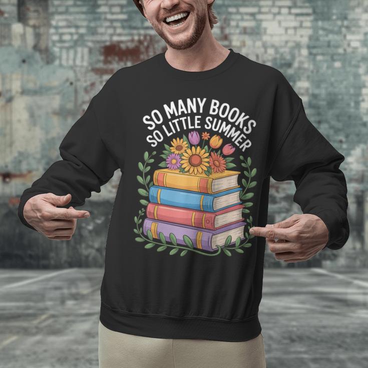 So Many Books So Little Summer Unisex Sweatshirt