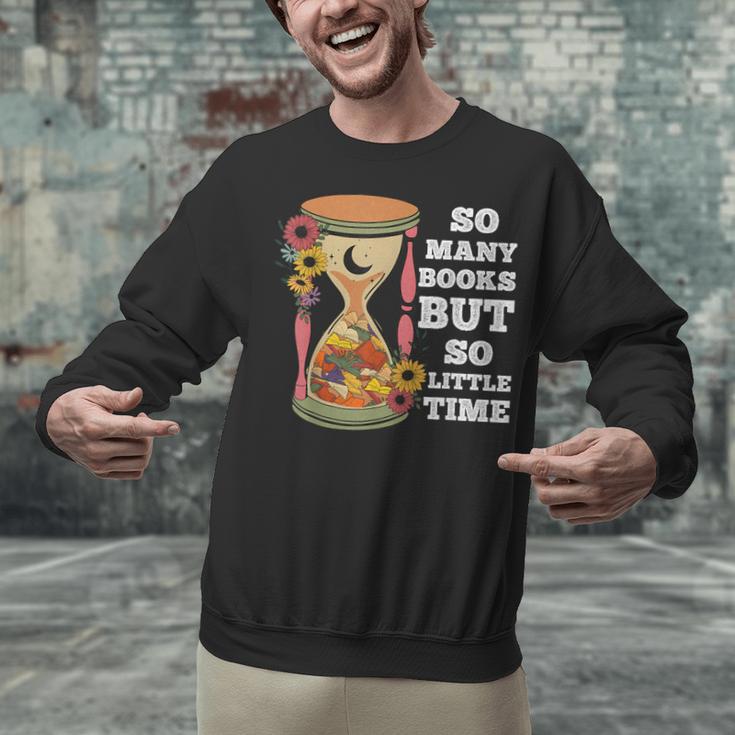 So Many Books But So Little Time Tee For Bookworms Readers Unisex Sweatshirt