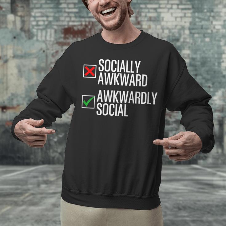 Socially Awkward Introvert Anxious Awkwardly Social Unisex Sweatshirt