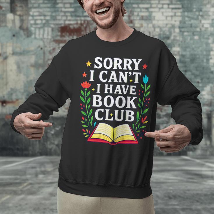 Sorry I Can't I Have Book Club Unisex Sweatshirt