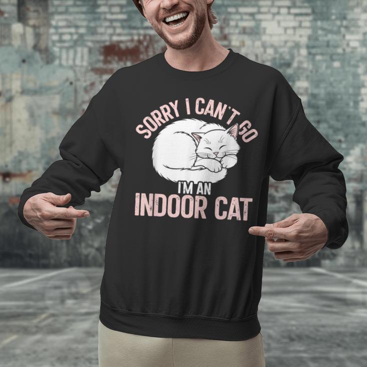 Sorry I Can't Go I'm An Indoor Cat Lazy Humor Introvert Cat Unisex Sweatshirt