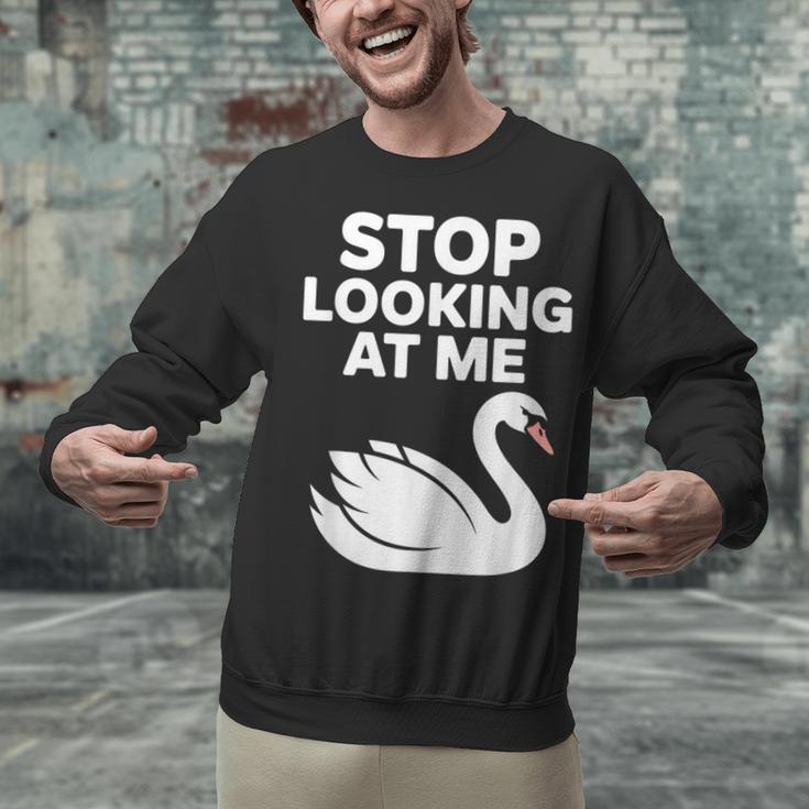 Stop Looking At Me Swan Introvert Humor Unisex Sweatshirt Stop Looking At Me Swan Introvert Humor Unisex Sweatshirt