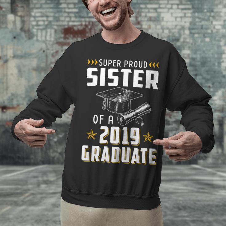 Super Proud Sister Of A 2019 Graduate Shirt Graduation Unisex Sweatshirt