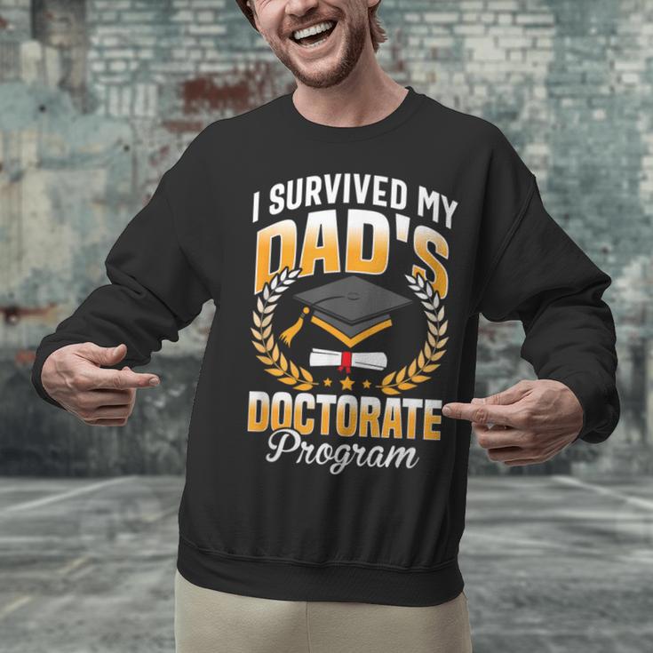 i Survived My Dads Doctorate Program Graduation Unisex Sweatshirt