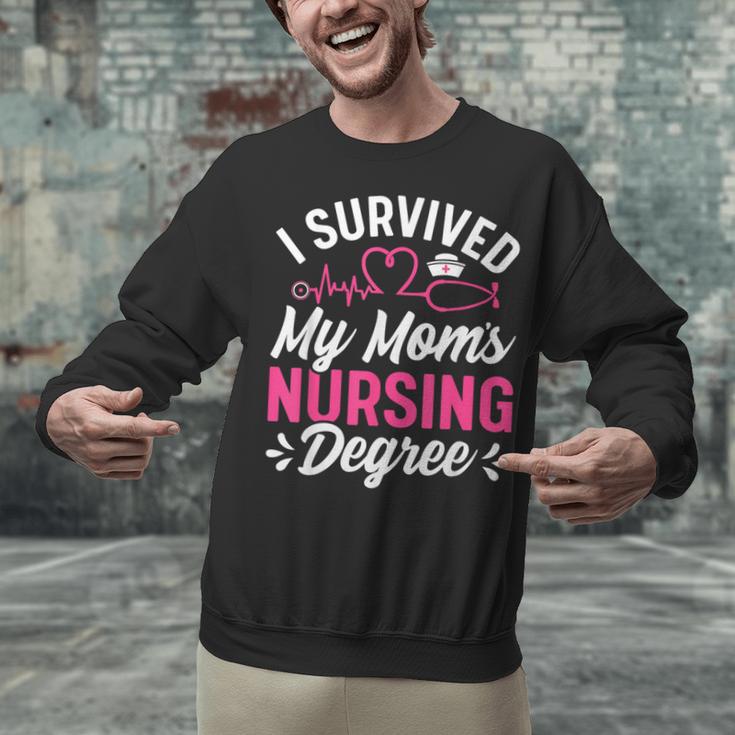 I Survived My Mom's Nursing Degree Nurse Graduation Unisex Sweatshirt