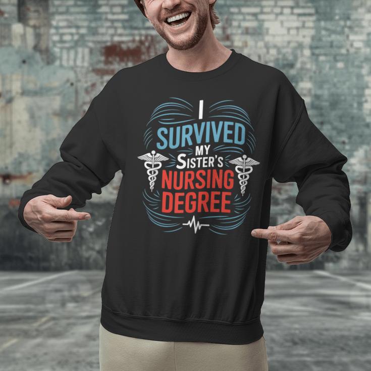 I Survived My Sister'S Nursing Degree Sis Nurse Graduation Unisex Sweatshirt