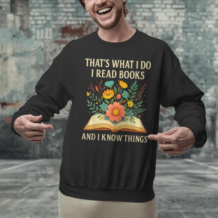 Thats What I Do I Read Books And I Know Things Reading Unisex Sweatshirt