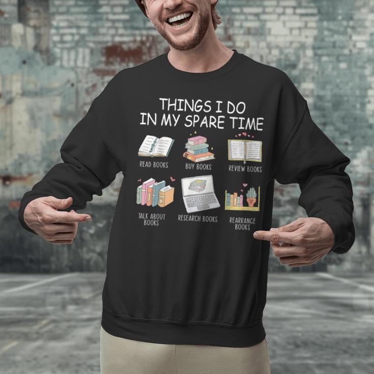 Things I Do In My Spare Time Read Books Buy Books Unisex Sweatshirt Things I Do In My Spare Time Read Books Buy Books Unisex Sweatshirt