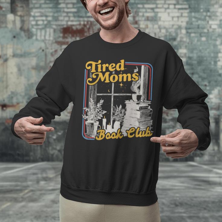 Tired Moms Book Club Reading Books Lovers Mom For Mothers Unisex Sweatshirt Tired Moms Book Club Reading Books Lovers Mom For Mothers Unisex Sweatshirt