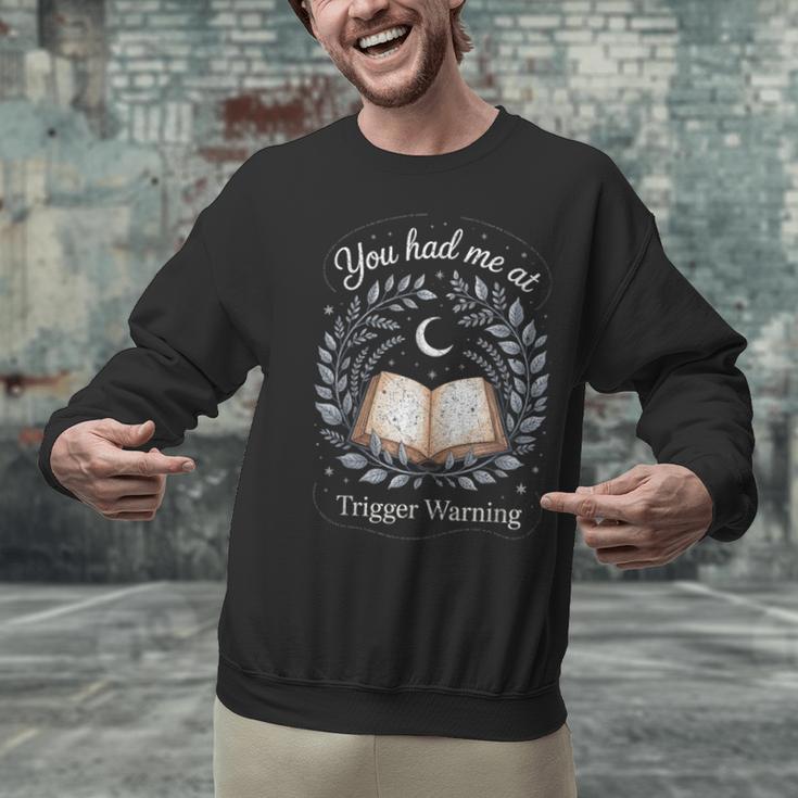 You Had Me At Trigger Warning Dark Romance Skeleton Book Unisex Sweatshirt
