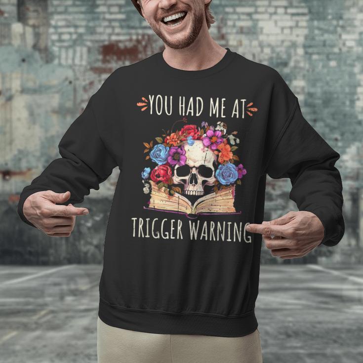 You Had Me At Trigger Warning Smut Books Dark Romance Skull Unisex Sweatshirt You Had Me At Trigger Warning Smut Books Dark Romance Skull Unisex Sweatshirt