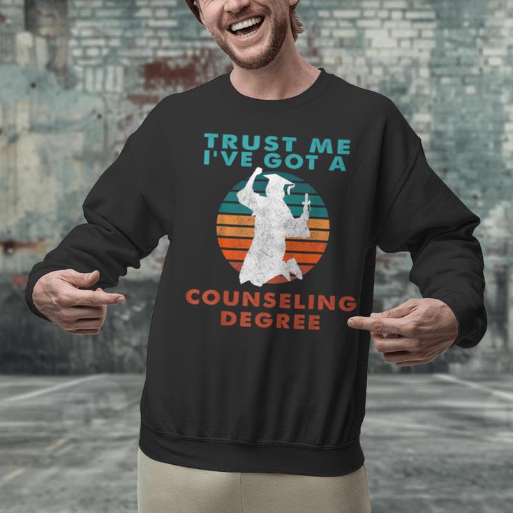 Trust Me I'Ve Got A Counseling Degree College Graduation Unisex Sweatshirt