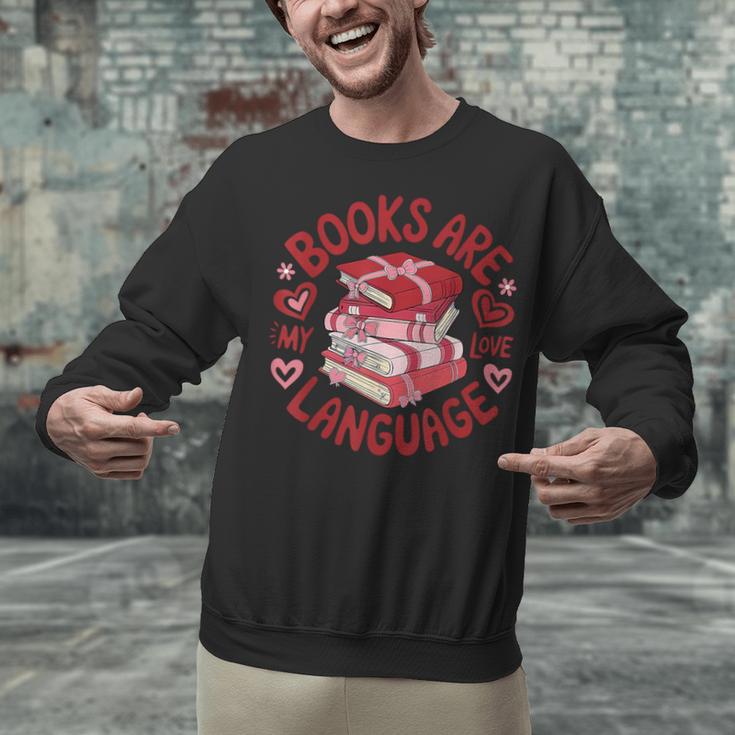 Valentine Book Lover Books Are My Love Language Women Girl Unisex Sweatshirt Valentine Book Lover Books Are My Love Language Women Girl Unisex Sweatshirt