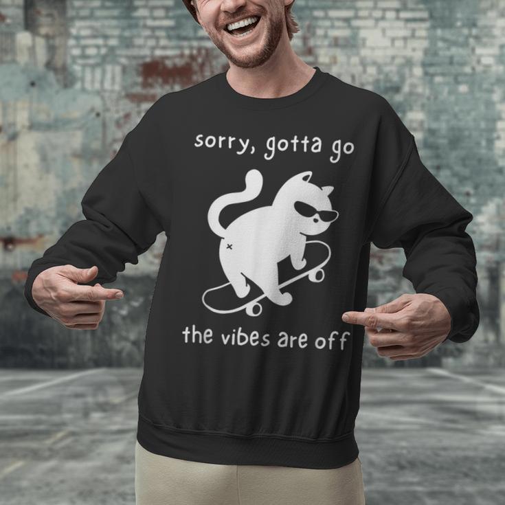 Vibes Are Off Cat Skateboard Introvert Sarcastic Humor Unisex Sweatshirt Vibes Are Off Cat Skateboard Introvert Sarcastic Humor Unisex Sweatshirt