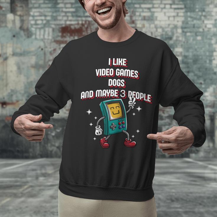 I Like Video Games Dogs And Maybe 3 People Gamer Introvert Unisex Sweatshirt I Like Video Games Dogs And Maybe 3 People Gamer Introvert Unisex Sweatshirt