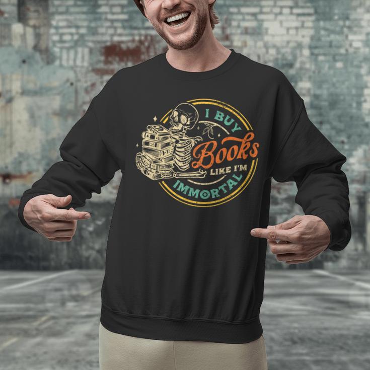 Vintage I Buy Books Like I'm Immortal Skeleton Reading Book Unisex Sweatshirt