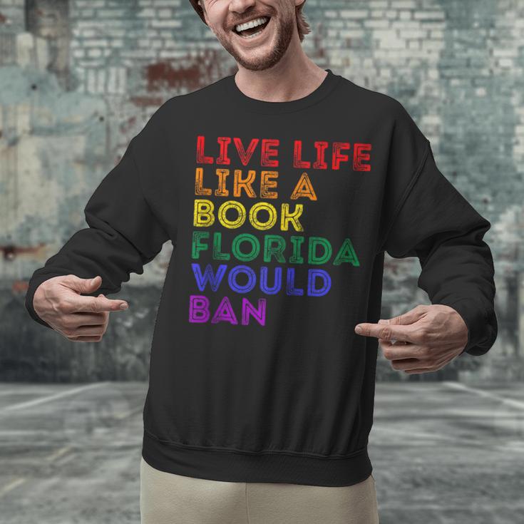 Vintage Live Life Like A Book Florida Would Ban LGBT Month Unisex Sweatshirt