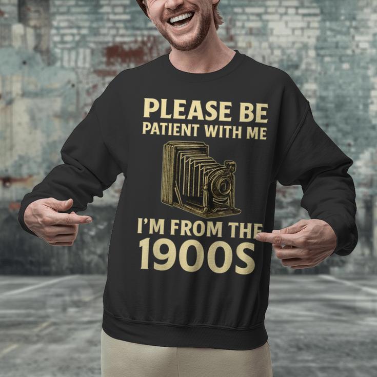 Vintage Please Be Patient With Me I'm From The 1900s Camera Unisex Sweatshirt