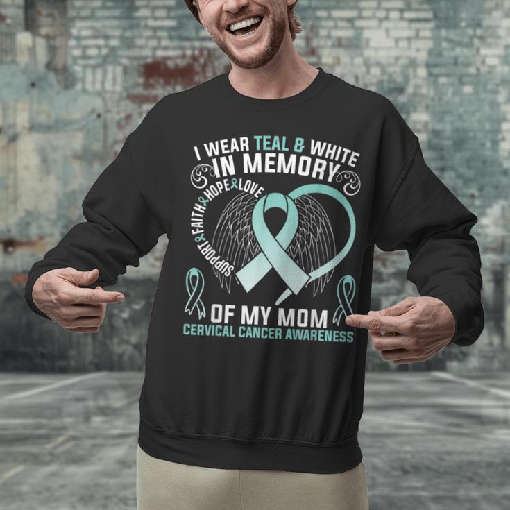 I Wear Teal In Memory Of My Mom Cervical Cancer Awaren Unisex Sweatshirt
