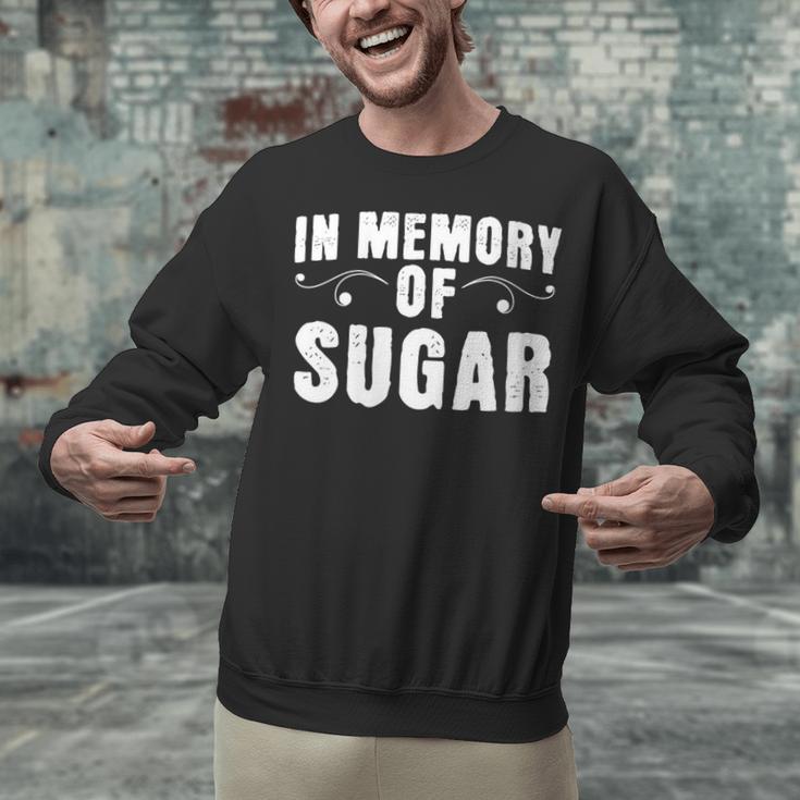 Weight Loss Diet In Memory Of Sugar Sarcastic Unisex Sweatshirt