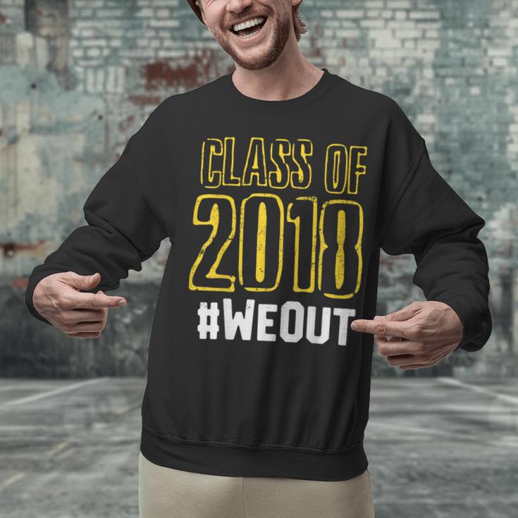 We Out WeOut Class Of 2018 Senior Graduation Unisex Sweatshirt