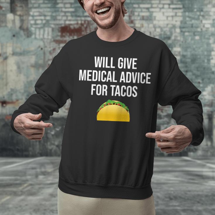Will Give Medical Advice For Tacos Shirt Nurse Graduation MD Unisex Sweatshirt