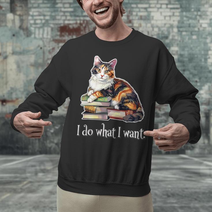 Womens Girls Books I Do What I Want Calico Cat Lover Unisex Sweatshirt