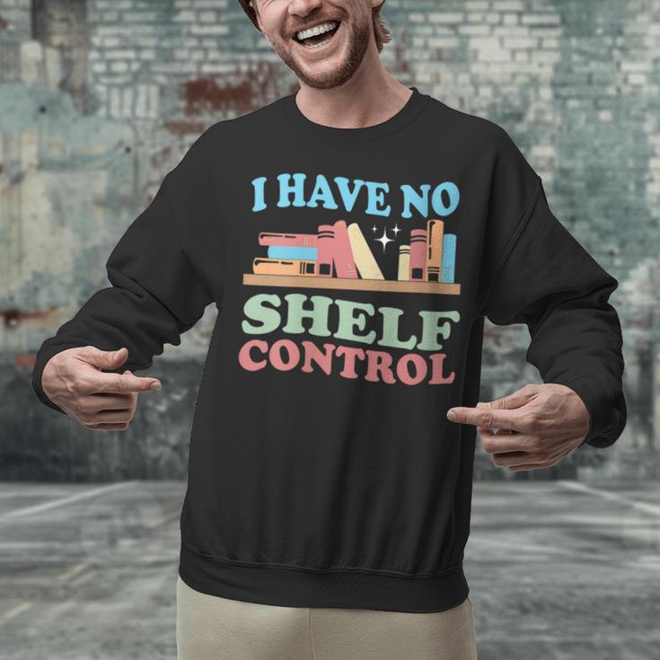 Women's I Have No Shelf Control Book Reader Book Nerd Book Reading Unisex Sweatshirt Women's I Have No Shelf Control Book Reader Book Nerd Book Reading Unisex Sweatshirt