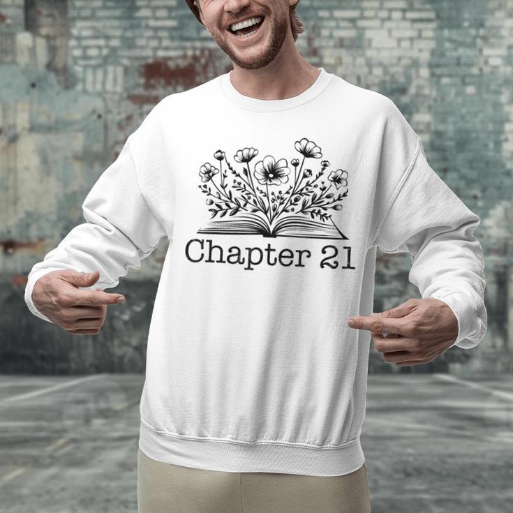21th Birthday Chapter 21 Reading Book Lover 21 Year Old Unisex Sweatshirt 21th Birthday Chapter 21 Reading Book Lover 21 Year Old Unisex Sweatshirt