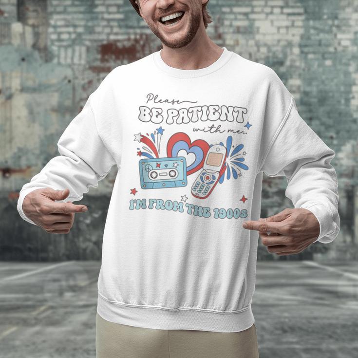 4th Of July Please Be Patient With Me I'm From The 1900s Unisex Sweatshirt