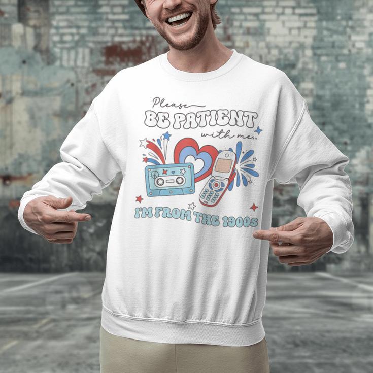 4th Of July Please Be Patient With Me I'm From The 1900s For Women Men Unisex Sweatshirt