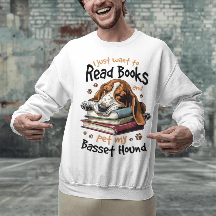 Basset Hound Dog Breed I Just Want To Read Books And Pet My Unisex Sweatshirt Basset Hound Dog Breed I Just Want To Read Books And Pet My Unisex Sweatshirt