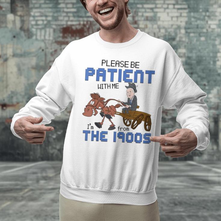 Biden Please Be Patient With Me I'm From The 1900s Vintage Unisex Sweatshirt Biden Please Be Patient With Me I'm From The 1900s Vintage Unisex Sweatshirt
