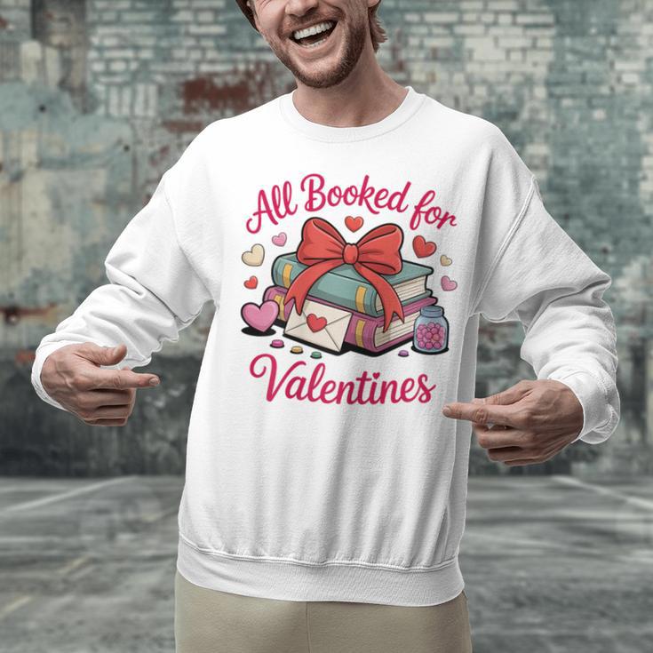 All Booked For Valentines Book Lover Teachers Unisex Sweatshirt
