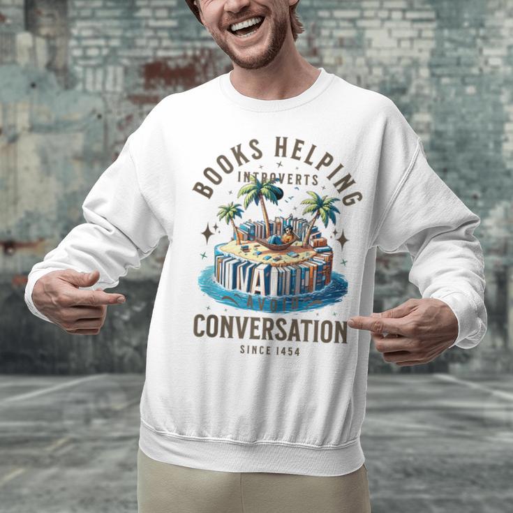 Books Helping Introvert Avoid Conversation Unisex Sweatshirt Books Helping Introvert Avoid Conversation Unisex Sweatshirt