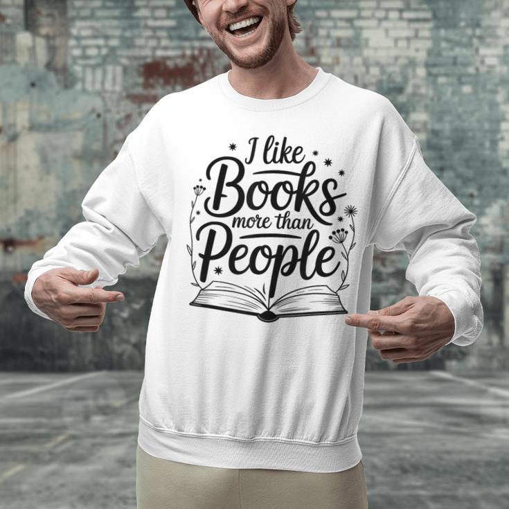 I Like Books More Than People Quote Unisex Sweatshirt