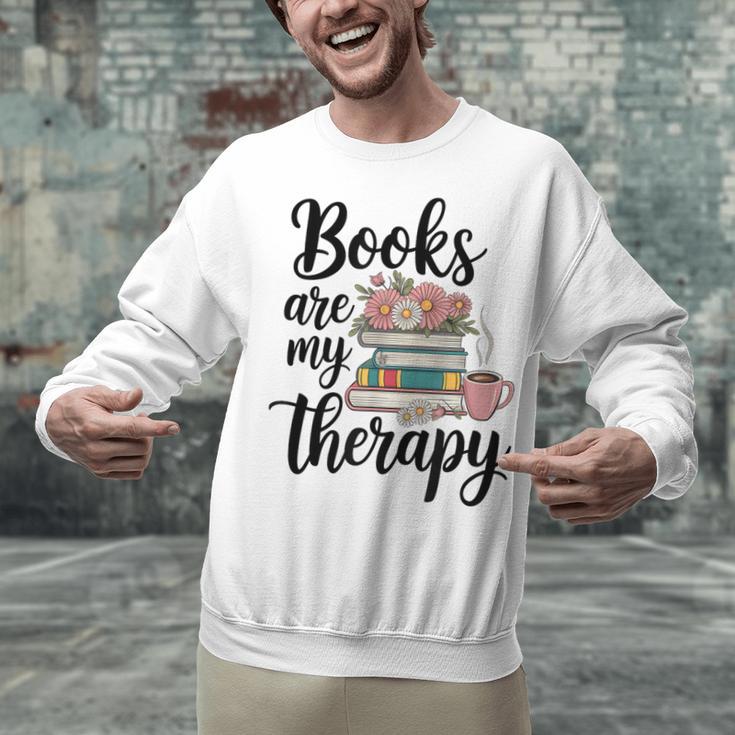 Books Are My Therapy Coffee Books Flowers Bookish Book Lover Unisex Sweatshirt Books Are My Therapy Coffee Books Flowers Bookish Book Lover Unisex Sweatshirt