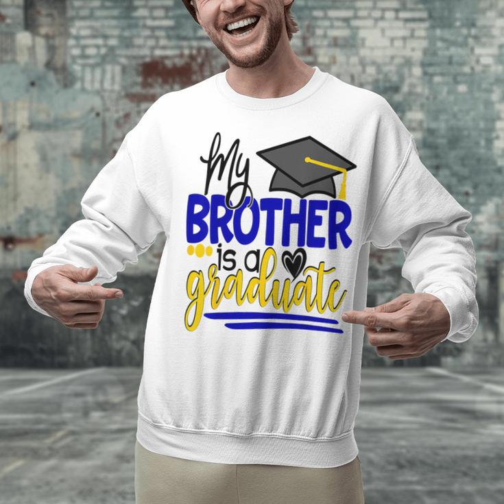 My Brother Is A Graduate Shirt Matching Family Graduation Unisex Sweatshirt