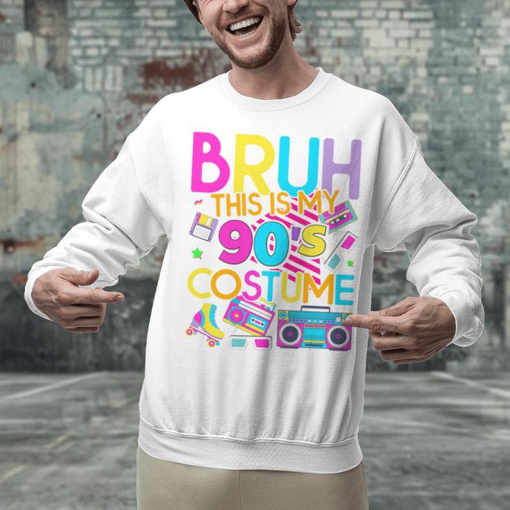 Bruh This Is My 90's Costume Nostalgia Mixtape 1990s Party Unisex Sweatshirt Bruh This Is My 90's Costume Nostalgia Mixtape 1990s Party Unisex Sweatshirt
