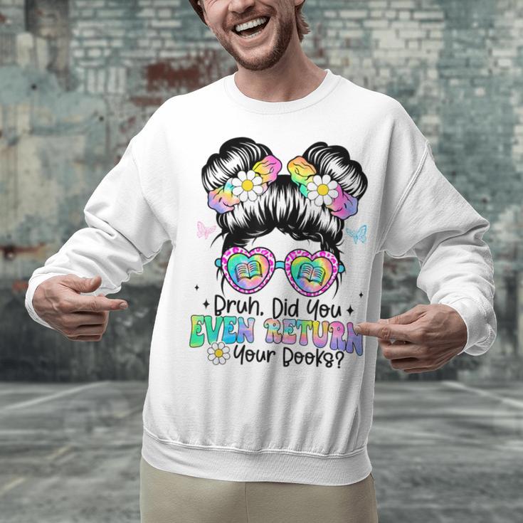 Bruh Return Your Books Reading Library Book Lovers Unisex Sweatshirt